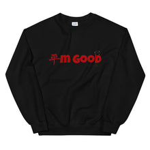 Load image into Gallery viewer, I'm Good Sweatshirt