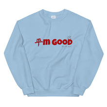 Load image into Gallery viewer, I'm Good Sweatshirt