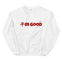 Load image into Gallery viewer, I'm Good Sweatshirt