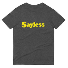 Load image into Gallery viewer, Sayless  T-Shirt