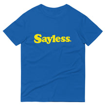 Load image into Gallery viewer, Sayless  T-Shirt