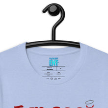Load image into Gallery viewer, I'm Good t-shirt