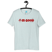 Load image into Gallery viewer, I'm Good t-shirt