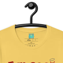 Load image into Gallery viewer, I'm Good t-shirt