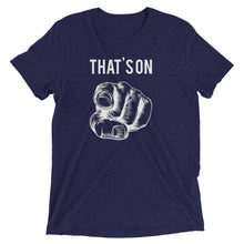 Load image into Gallery viewer, That's On You t-shirt