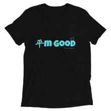 Load image into Gallery viewer, I'm Good Tri-Blend t-shirt