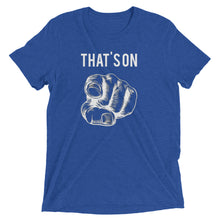 Load image into Gallery viewer, That's On You t-shirt